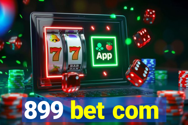 899 bet com